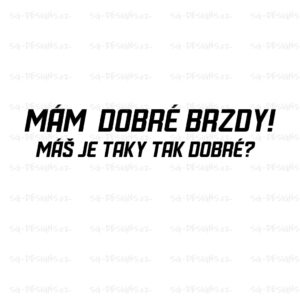 mám dobré brzdy samolepka